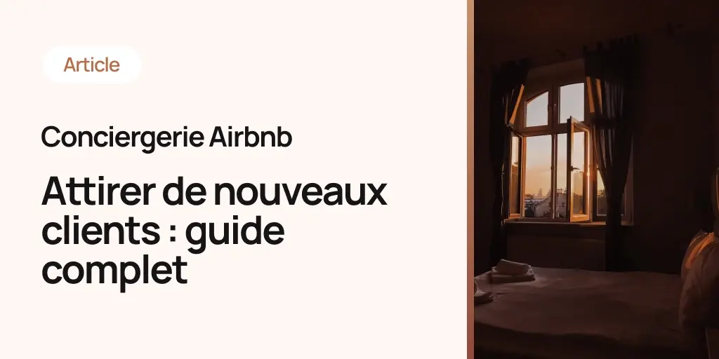 Attirer nouveaux clients conciergerie airbnb